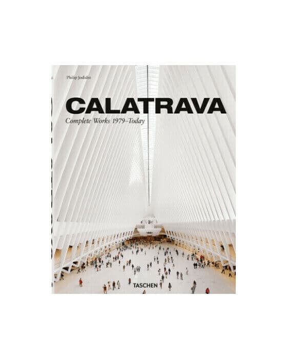 Calatrava. Complete Works 1979–Today – Taschen
