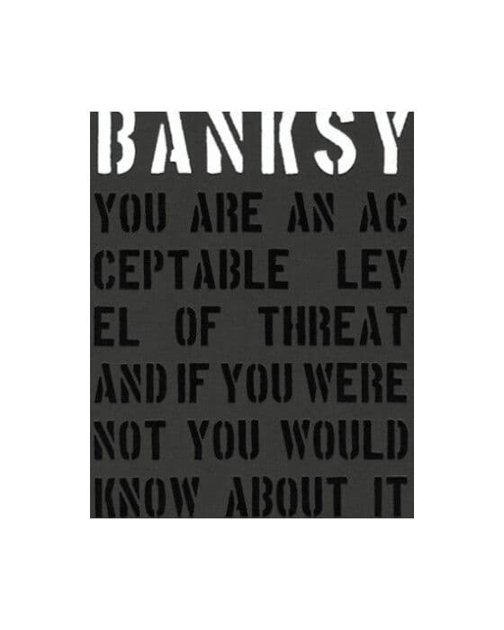 Banksy - You are an acceptable level of threat – New Mags