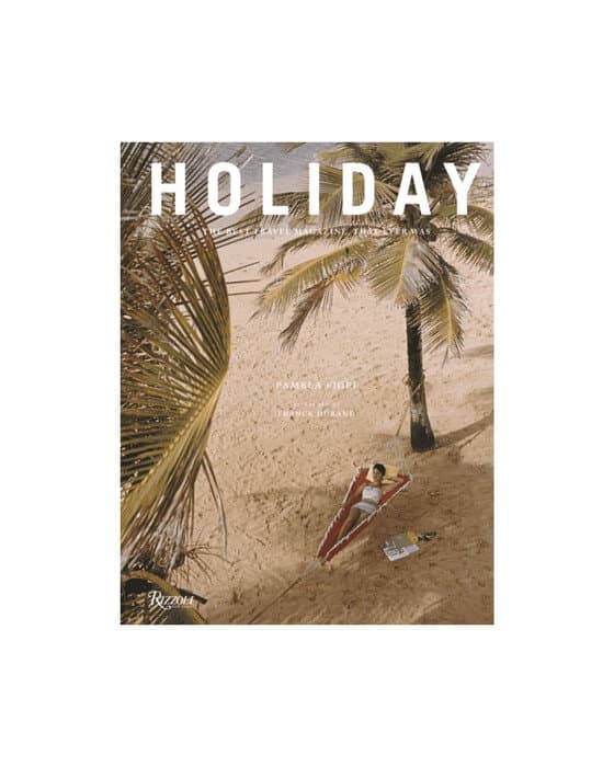 Holiday: The Best Travel Magazine that Ever Was